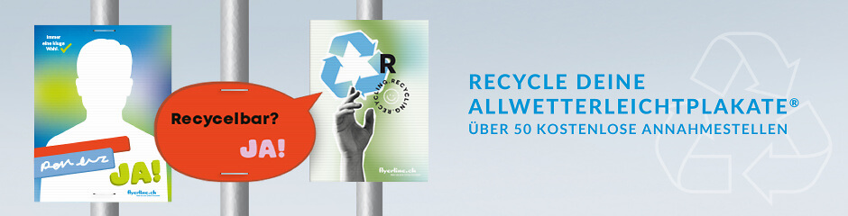 Recycling für Allwetterleichtplakate® Recycling für Allwetterleichtplakate®