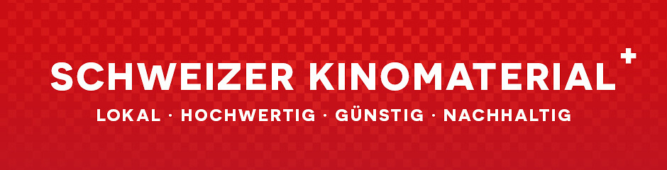 Dein Experte für Schweizer Kinomaterial Dein Experte für Schweizer Kinomaterial