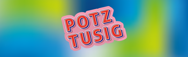 Potztusig! Der neue Film von Flyerline Potztusig! Der neue Film von Flyerline